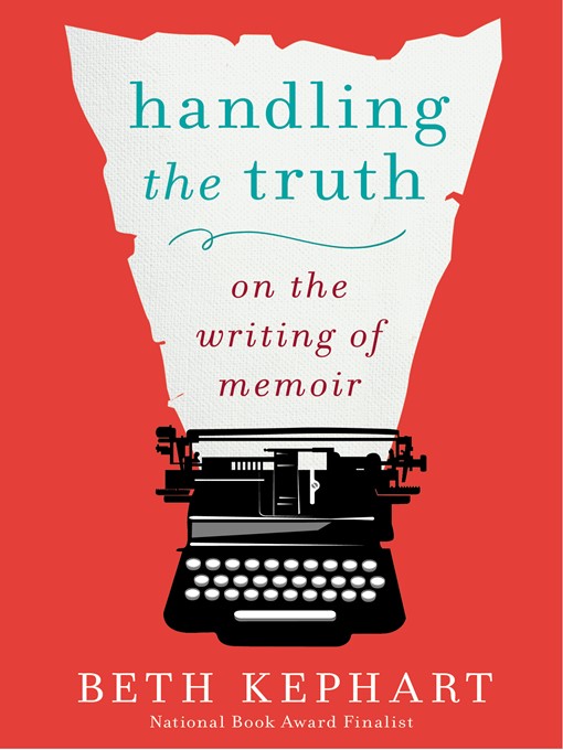 Title details for Handling the Truth by Beth Kephart - Available